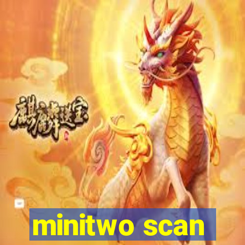 minitwo scan